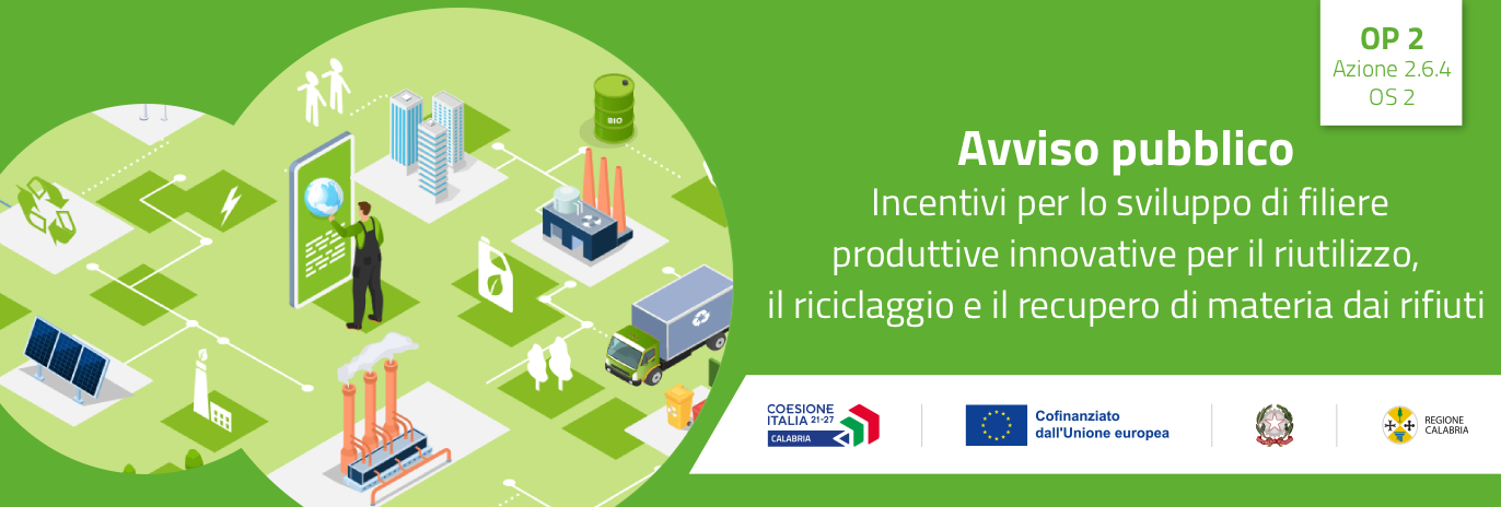 AVVISO PUBBLICO per l'erogazione di Incentivi per lo sviluppo di filiere produttive innovative per il riutilizzo, il riciclaggio e il recupero di materia dai rifiuti